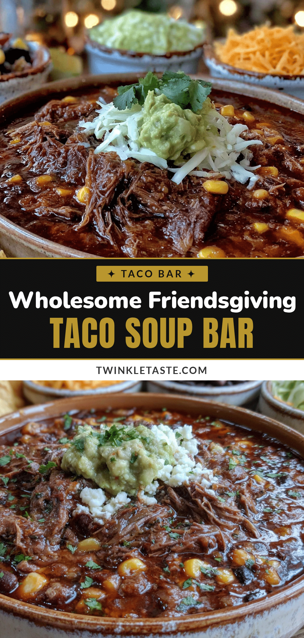 Friendsgiving taco soup bar recipe